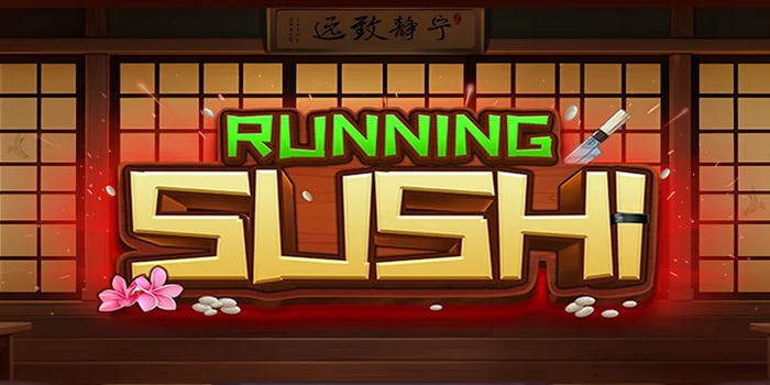 Tips Jitu Mudah Menang di Slot Running Sushi