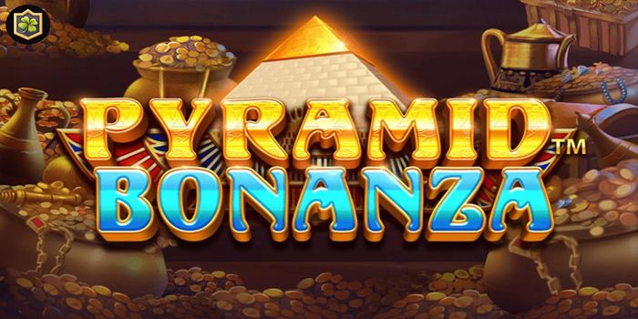 Tips Jitu Meraih Kemenangan di Slot Pyramid Bonanza