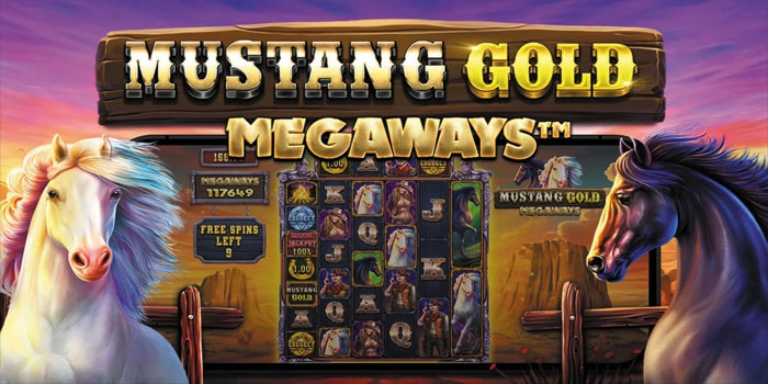 Cara Memaksimalkan Jackpot Beruntun di Slot Mustang Gold Megaways