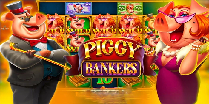 Cara Mudah Mendapatkan Jackpot Besar di Slot Piggy Bankers